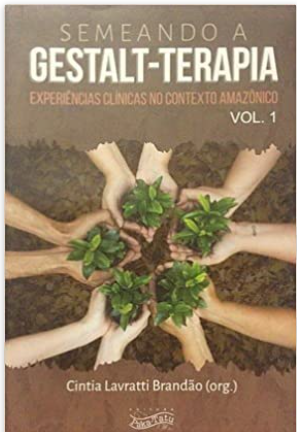 Semeando a Gestalt-terapia: experiências clínicas no contexto amazônico