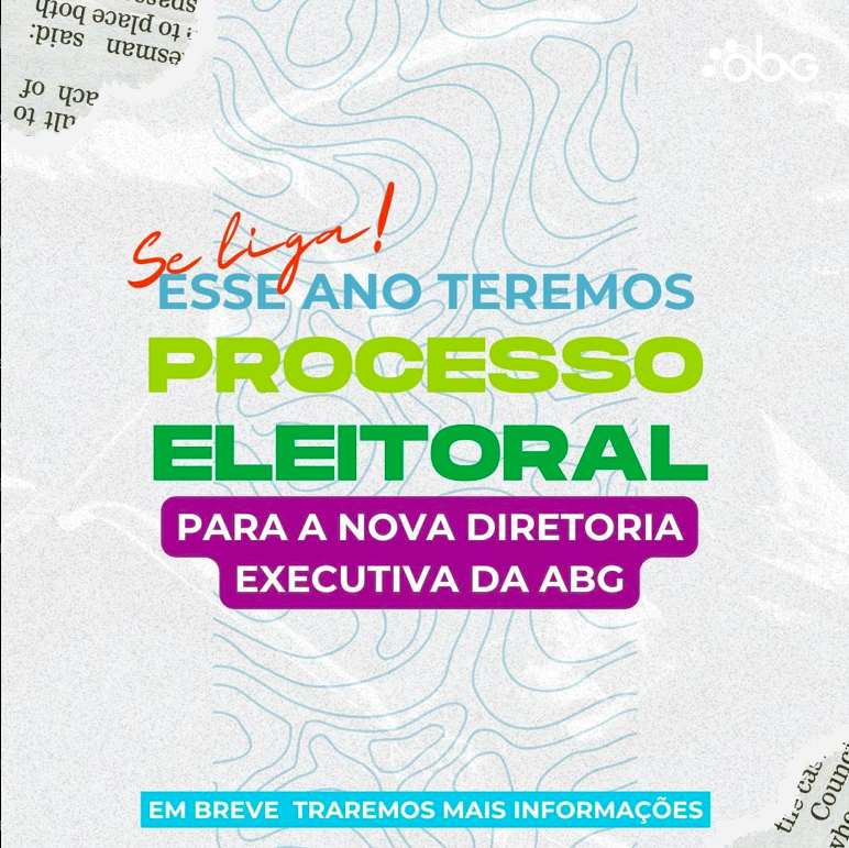 Neste ano temos eleição para a ABG